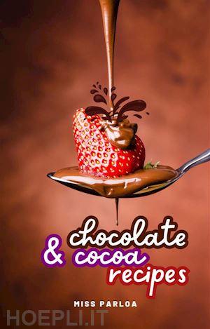 miss parloa - chocolate & cocoa recipes