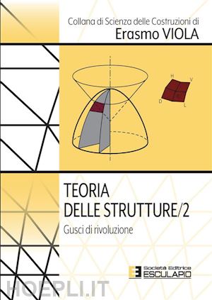 erasmo viola - teoria delle strutture 2. gusci di rivoluzione