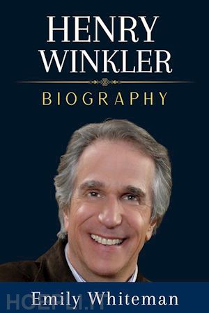 emily whiteman - henry winkler biography