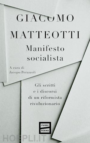 matteotti giacomo; perazzoli j. (curatore) - manifesto socialista