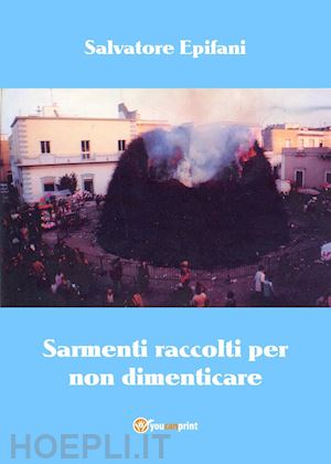 epifani salvatore - sarmenti raccolti per non dimenticare