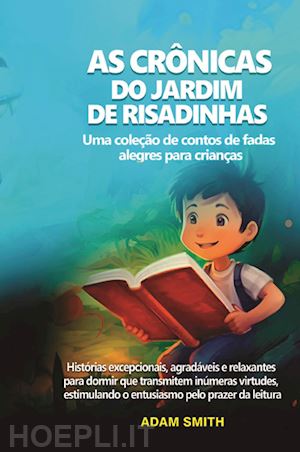 smith adam - as cronicas do jardim de risadinhas. uma coleção de contos de fadas alegres para crianças