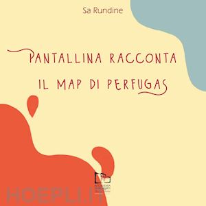 sa rundine(curatore) - pantallina racconta il map di perfugas