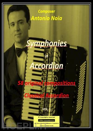 noia antonio - symphonies in accordion. vol. 1