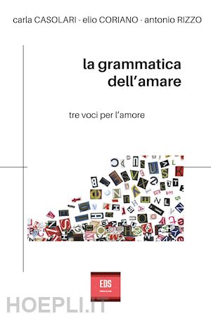 casolari carla; coriano elio; rizzo antonio - la grammatica dell'amare