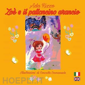 rizzo ada - zoé e il palloncino arancio