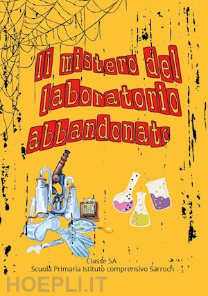 pinna valeria - il mistero del laboratorio abbandonato