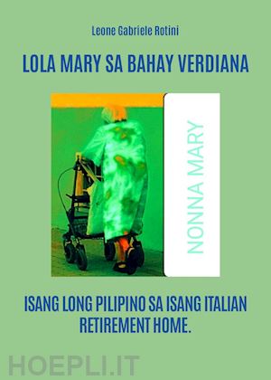 rotini leone gabriele - lola mary sa bahay verdiana