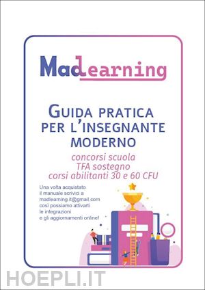  - guida pratica per l'insegnante moderno. concorsi scuola tfa sostegno corsi abilitanti 30 e 60 cfu