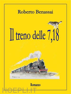 roberto benassai - il treno delle 7,18