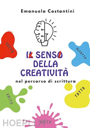 costantini emanuela - il senso della creatività nel percorso di scrittura