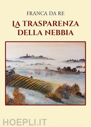 da re franca - la trasparenza della nebbia