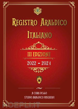 pasquini sebastiano - registro araldico italiano. iii edizione 2022-2021