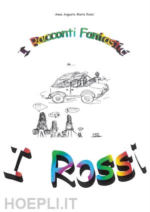 rossi anna augusta maria - i racconti fantastici de... i rossi