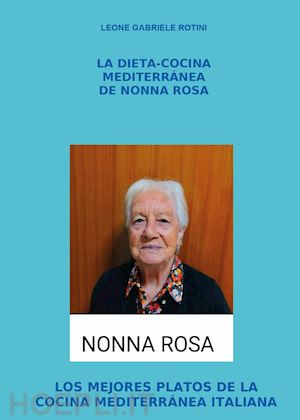 rotini leone gabriele - la dieta-cocina mediterranea de nonna rosa