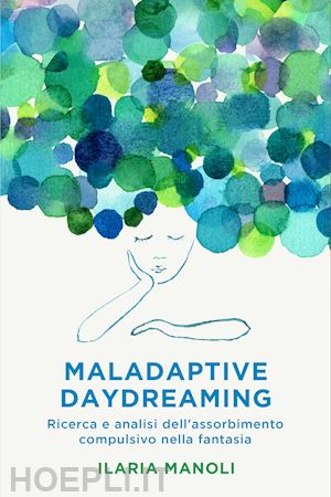 manoli ilaria - maladaptive daydreaming