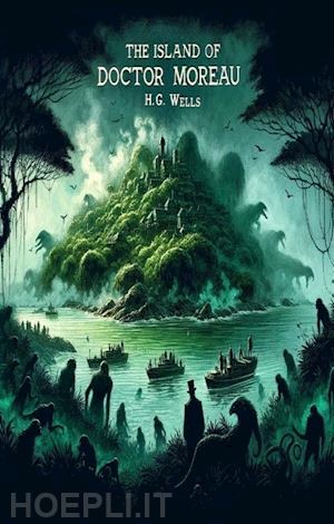 h. g. wells - the island of doctor moreau(illustrated)