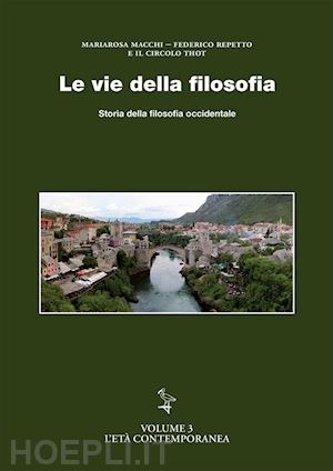 macchi mariarosa; repetto federico; circolo thoth - le vie della filosofia. storia della filosofia occidentale . vol. 3: l' eta' co