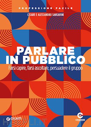 sansavini cesare; sansavini alessandro - parlare in pubblico