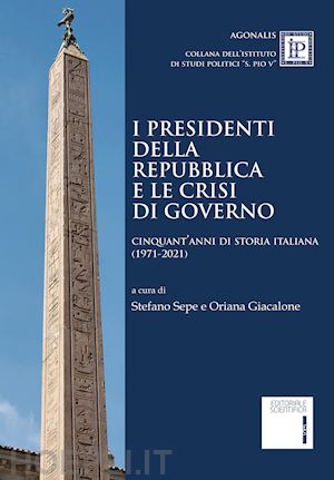 sepe s. (curatore); giacalone o. (curatore) - presidenti della repubblica e le crisi di governo