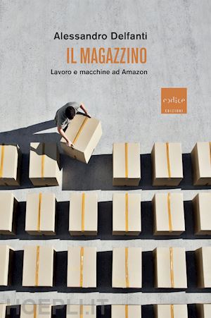 delfanti alessandro - il magazzino