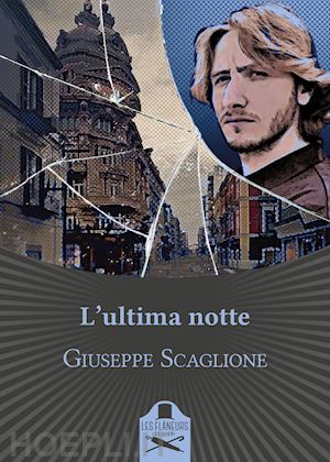 scaglione giuseppe - l'ultima notte