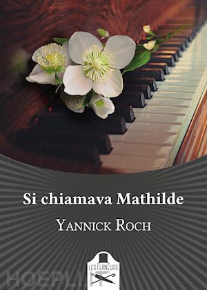 roch yannick - si chiamava mathilde