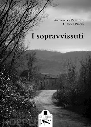 presutti antonella; piano gianna - i sopravvissuti