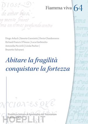 pocher linda; salvarani brunetto; piccirilli antonella - abitare la fragilità, conquistare la fortezza