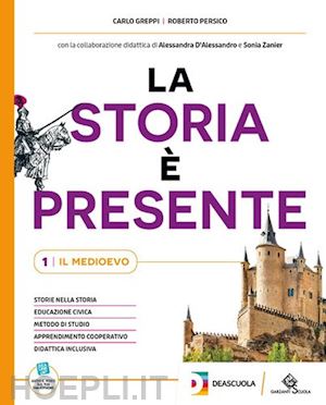 greppi carlo; persico roberto - storia e' presente. con educazione civica, quaderno operativo. per la scuola med