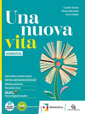 giunta claudio; barattelli bianca; gualdo irene - nuova vita. con antologia dei promessi sposi. per le scuole superiori. con e-boo