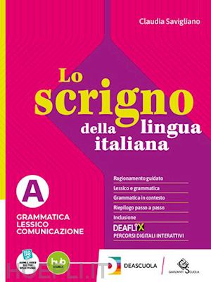 savigliano claudia - scrigno della lingua italiana. per le scuole superiori. con e-book. con espansio