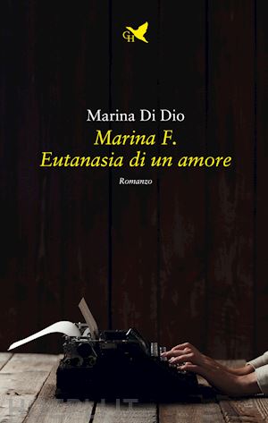 di dio marina - marina f. eutanasia di un amore