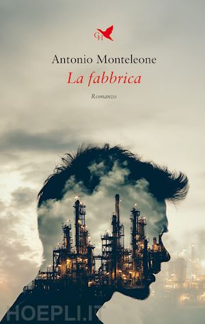 monteleone antonio - la fabbrica