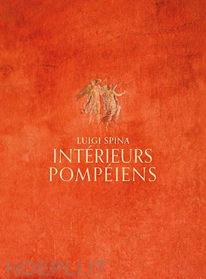 spina luigi - interieurs pompeiens (edition ftrancaise)