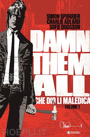 spurrier simon - damn them all. che dio li maledica. vol. 1