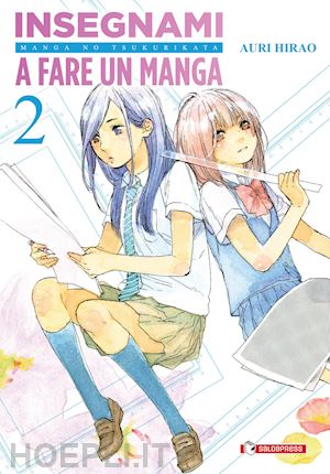 hirao auri - insegnami a fare un manga. vol. 2