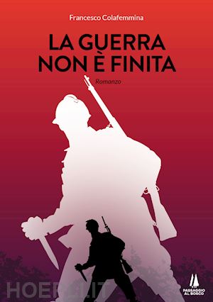 colafemmina francesco - la guerra non e' finita