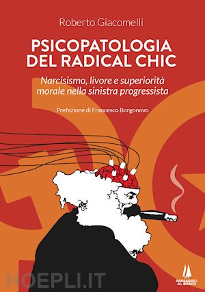 giacomelli roberto - psicopatologia del radical chic