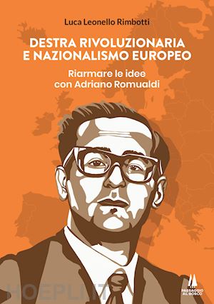 rimbotti luca leonello - destra rivoluzionaria e nazionalismo europeo