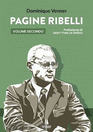 venner dominique - pagine ribelli. vol. 2