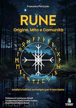 perizzolo francesco - rune: origine, mito e comunita'