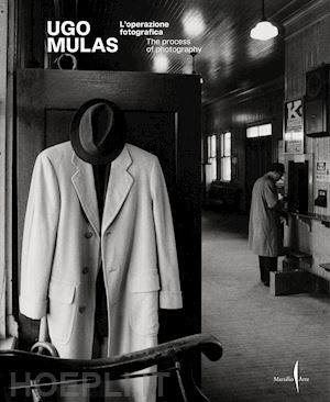 curti denis (curatore); salvadori alberto (curatore) - ugo mulas. l'operazione fotografica