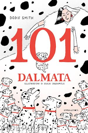 smith dodie - 101 dalmata. il romanzo originale. ediz. integrale