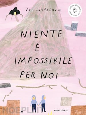 lindstrom eva - niente e' impossibile per noi. ediz. a colori