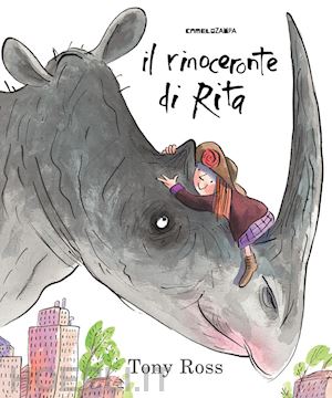 ross tony - il rinoceronte di rita. ediz. a colori