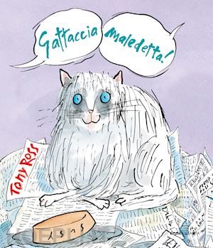 ross tony - gattaccia maledetta! ediz. a colori