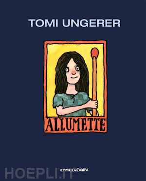 ungerer tomi - allumette. ediz. a colori