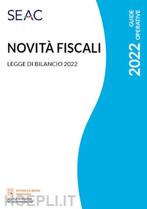 centro studi fiscali seac - novita' fiscali 2022