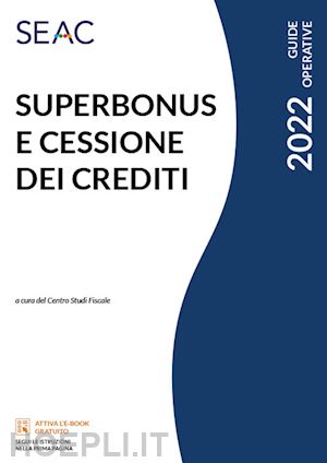 centro studi fiscale (curatore) - superbonus e cessione dei crediti